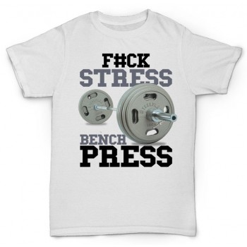 Футболка "Fuck Stress Bench Press"